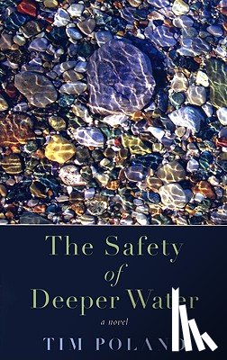 Poland, Tim - The Safety of Deeper Water