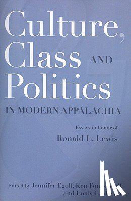  - Culture, Class, and Politics in Modern Appalachia