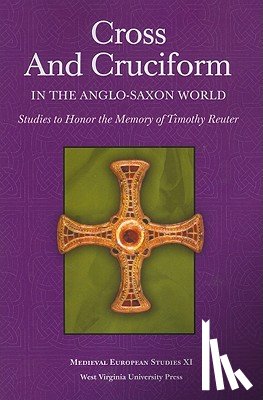  - Cross and Cruciform in the Anglo-Saxon World