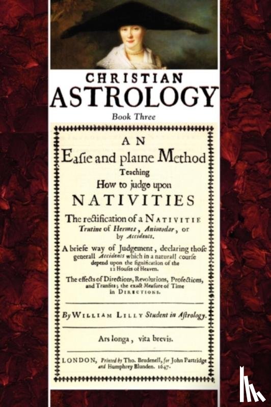 Lilly, William - Christian Astrology, Book 3