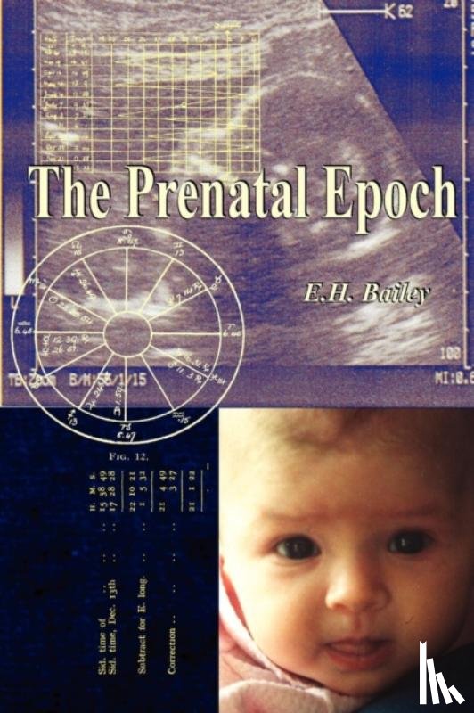 Bailey, E. H. - The Prenatal Epoch