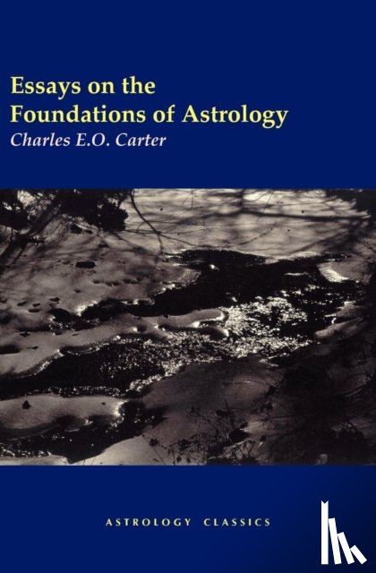 Carter, Charles E.O. - Essays on the Foundations of Astrology