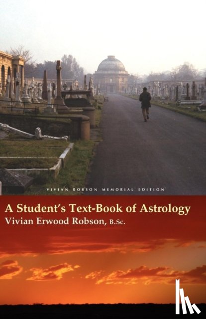 Robson, Vivian E. - A Student's Text-book of Astrology