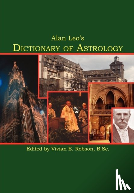 Leo, Alan - Alan Leo's Dictionary of Astrology