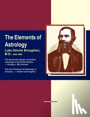 Broughton, M.D. Luke Dennis - Elements of Astrology