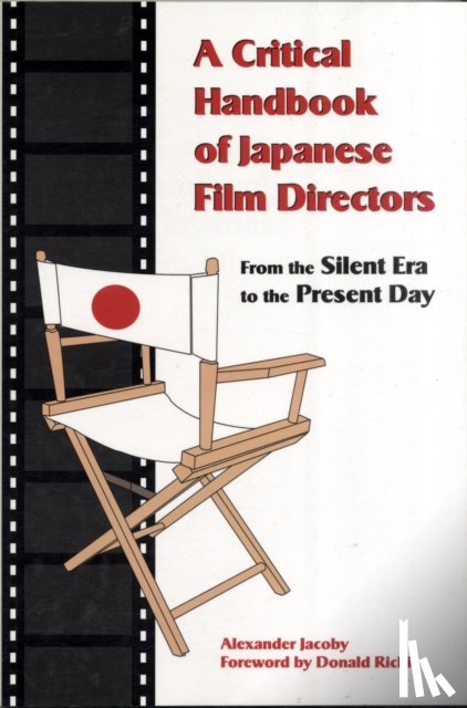 Jacoby, Alexander - A Critical Handbook of Japanese Film Directors