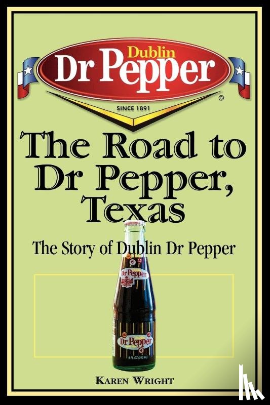 Karen Wright - The Road to Dr Pepper, Texas