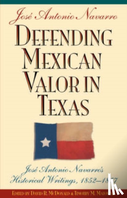  - Defending Mexican Valor in Texas