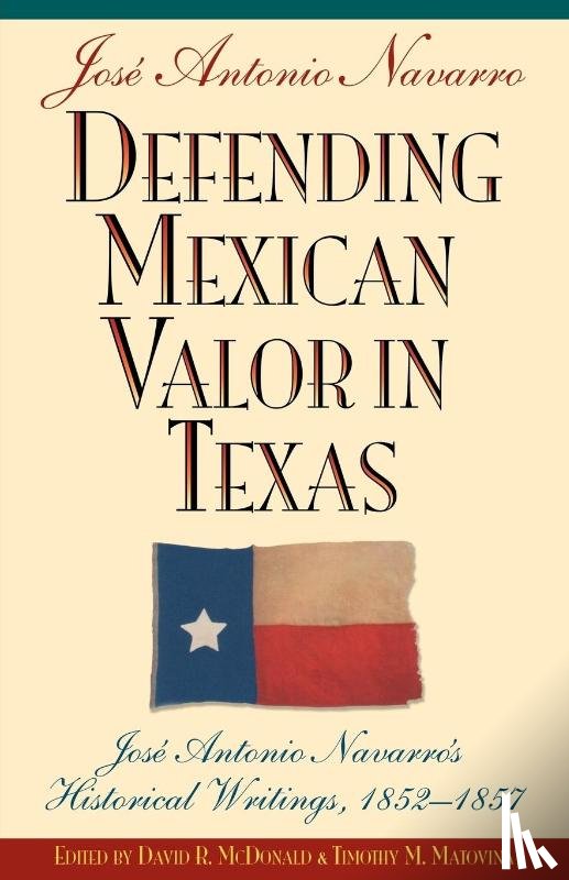  - Defending Mexican Valor in Texas