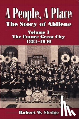 Sledge, Robert W. - A People, A Place (Vol. 1: The Future Great City)