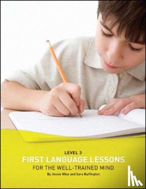 Wise, Jessie, Buffington, Sara - First Language Lessons Level 3