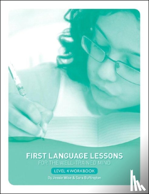 Wise, Jessie, Buffington, Sara - First Language Lessons Level 4 Student Workbook