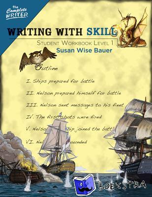 Bauer, Susan Wise - Writing With Skill, Level 1: Student Workbook