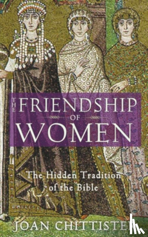 Chittister, Joan - The Friendship of Women