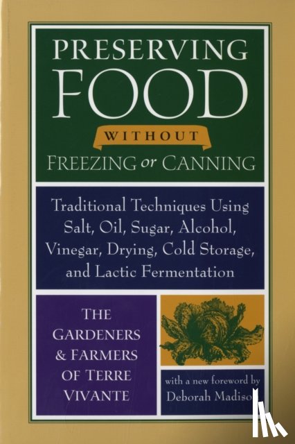 The Gardeners and Farmers of Centre Terre Vivante - Preserving Food without Freezing or Canning