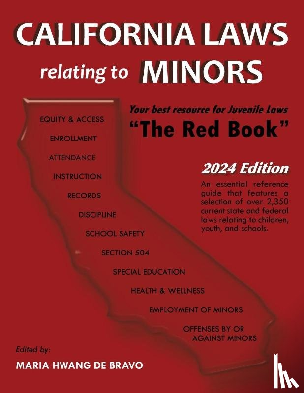 Hwang de Bravo, Maria - California Laws Relating to Minors "The Red Book" 2024 Edition