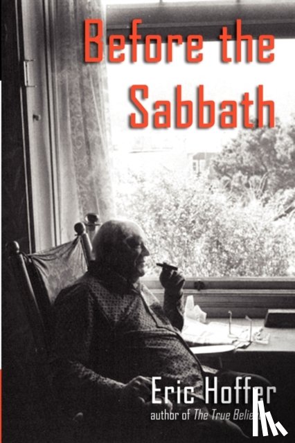 Hoffer, Eric - Before the Sabbath
