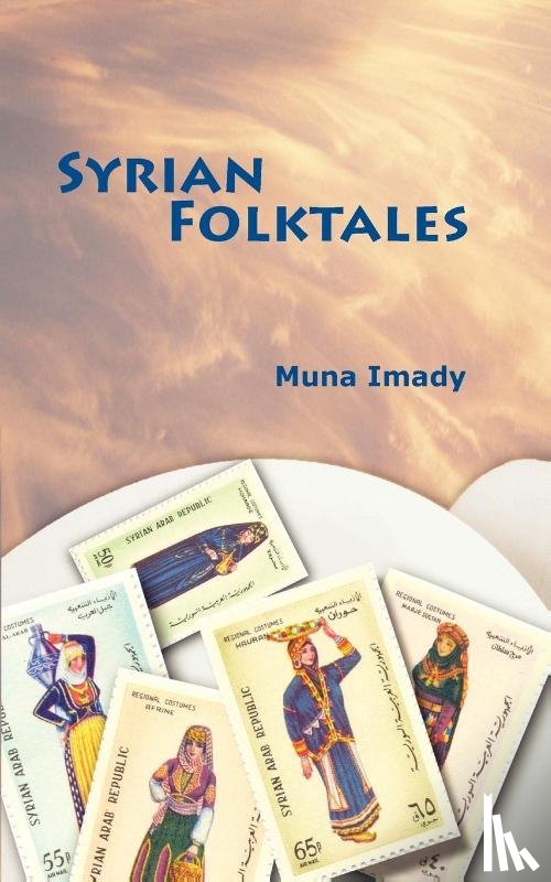 Imady, Muna - SYRIAN FOLKTALES