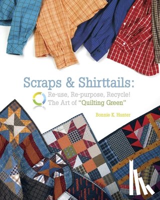 Hunter, Bonnie K - Scraps & Shirttails - Print on Demand Edition