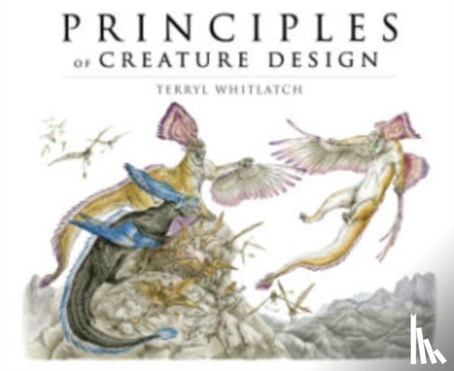 Whitlatch, Terryl - Science of Creature Design