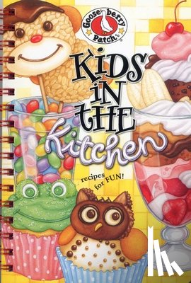 Gooseberry Patch - Kids in the Kitchen Cookbook