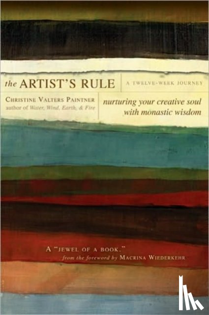 Paintner, Christine Valters - The Artist's Rule