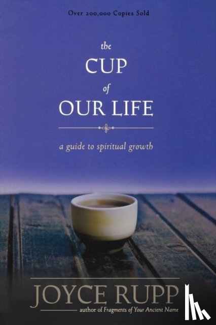 Rupp, Joyce - The Cup of Our Life