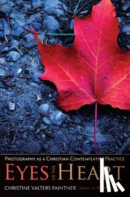 Christine Valters Paintner - Eyes of the Heart
