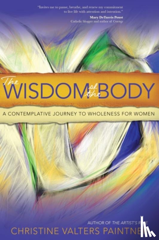 Christine Valters Paintner - The Wisdom of the Body
