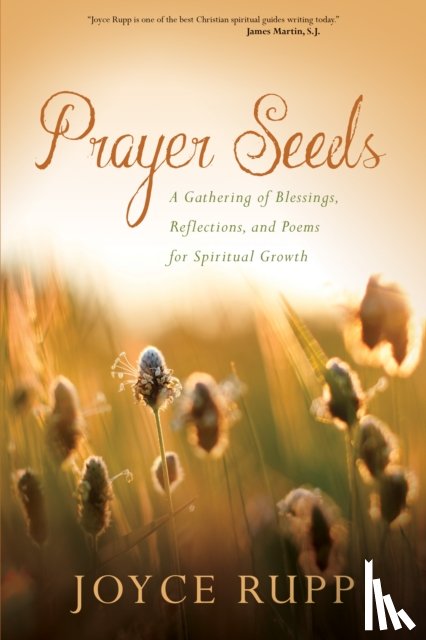 Rupp, Joyce - Prayer Seeds