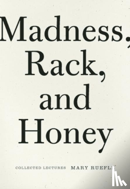 Ruefle, Mary - Madness, Rack, and Honey