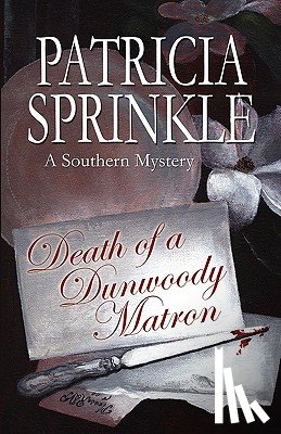 Sprinkle, Patricia - Death Of A Dunwoody Matron