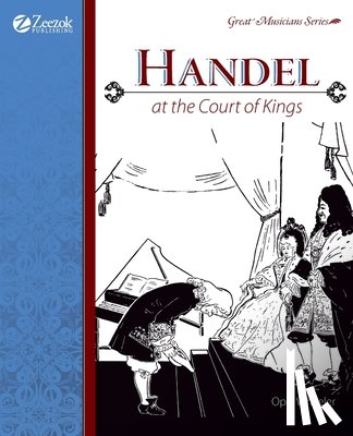 Wheeler, Opal - Handel at the Court of Kings