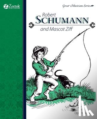 Wheeler, Opal - Robert Schumann and Mascot Ziff