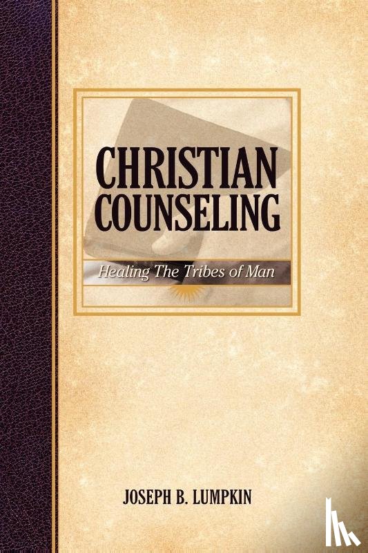 Lumpkin, Joseph - Christian Counseling; Healing the Tribes of Man