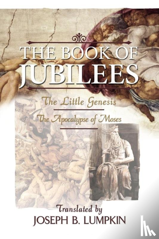 Lumpkin, Joseph - The Book of Jubilees; The Little Genesis, The Apocalypse of Moses