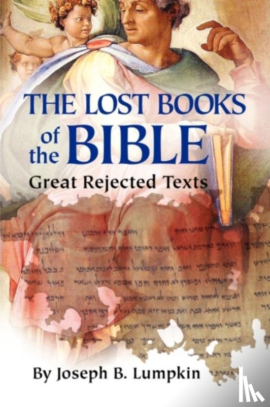 Lumpkin, Joseph B. - The Lost Books of the Bible
