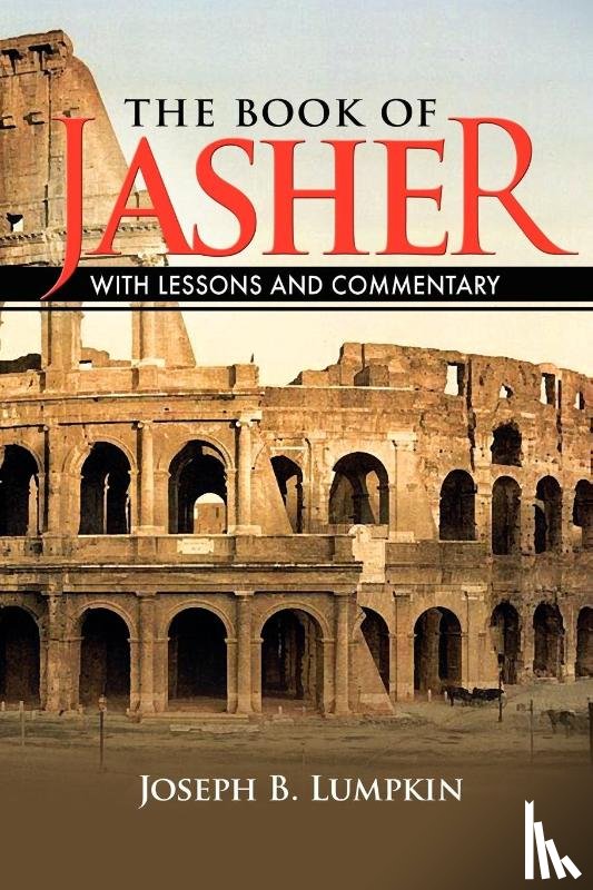 Lumpkin, Joseph B. - The Book of Jasher With Lessons and Commentary