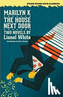White, Lionel - Marilyn K. / The House Next Door