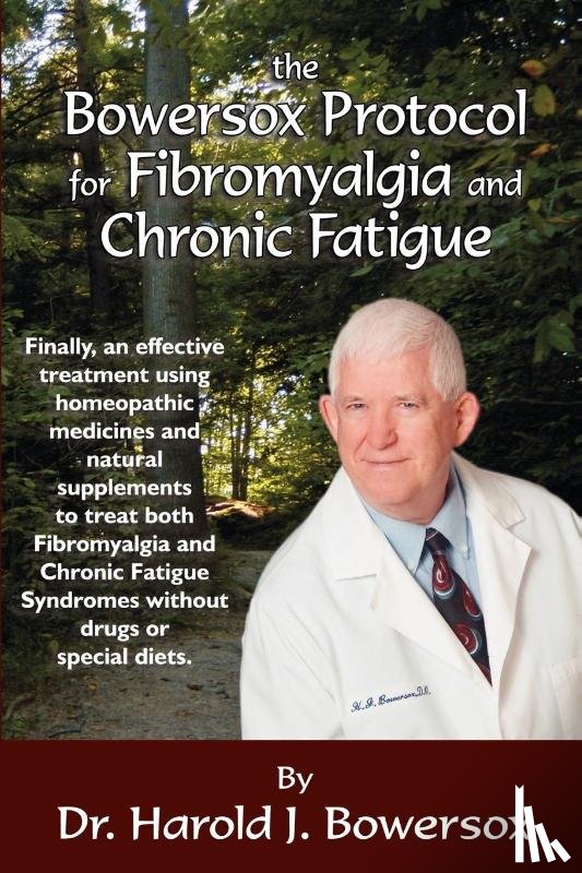 Bowersox, Dr Harold - The Bowersox Protocol for Fibromyalgia and Chronic Fat