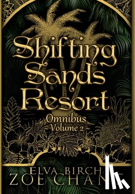 Chant, Zoe - Shifting Sands Resort Omnibus Volume 2