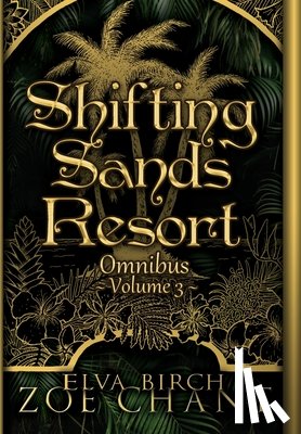 Chant, Zoe - Shifting Sands Resort Omnibus Volume 3