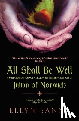 Sanna, Ellyn - All Shall Be Well: A Modern-Language Version of the Revelation of Julian Norwich