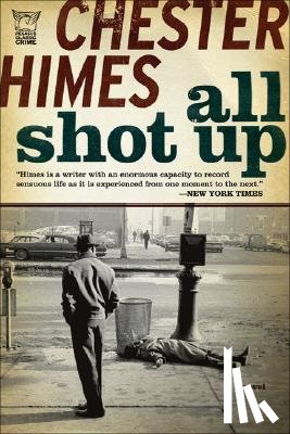 Himes, Chester - All Shot Up