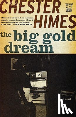 Himes, Chester - The Big Gold Dream
