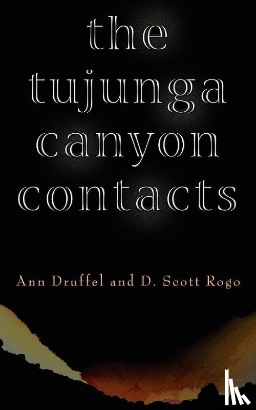 Druffel, Ann, Rogo, D. Scott - THE Tujunga Canyon Contacts
