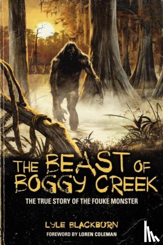 Blackburn, Lyle - THE Beast of Boggy Creek