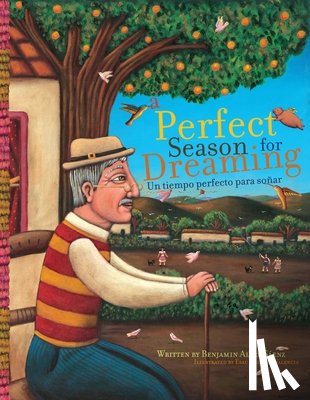 Sáenz, Benjamin Alire - A Perfect Season for Dreaming / Un Tiempo Perfecto Para Soaar