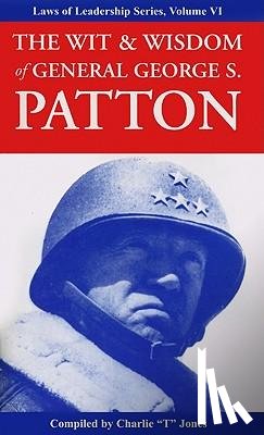 Patton, George S - Patton, G: Wit & Wisdom of General George S. Patton