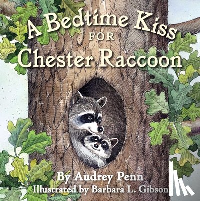 Penn, Audrey - A Bedtime Kiss for Chester Raccoon